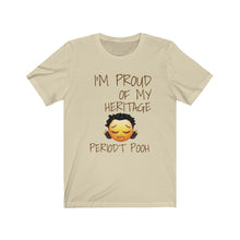 Load image into Gallery viewer, Proud of My Heritage "Periodt Pooh" Women's' Tee