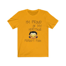 Load image into Gallery viewer, Proud of My Heritage "Periodt Pooh" Women's' Tee