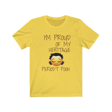 Load image into Gallery viewer, Proud of My Heritage "Periodt Pooh" Women's' Tee