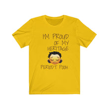 Load image into Gallery viewer, Proud of My Heritage "Periodt Pooh" Women's' Tee