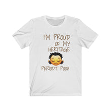 Load image into Gallery viewer, Proud of My Heritage "Periodt Pooh" Women's' Tee