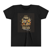 Load image into Gallery viewer, &quot;Good Food Brings People Together&quot; - Uzuri Ojuok Edition Youth T-Shirt
