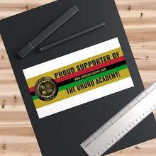 Load image into Gallery viewer, UHURU ACADEMY PROUD SUPPORTER BUMPER STICKER
