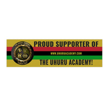 Load image into Gallery viewer, UHURU ACADEMY PROUD SUPPORTER BUMPER STICKER
